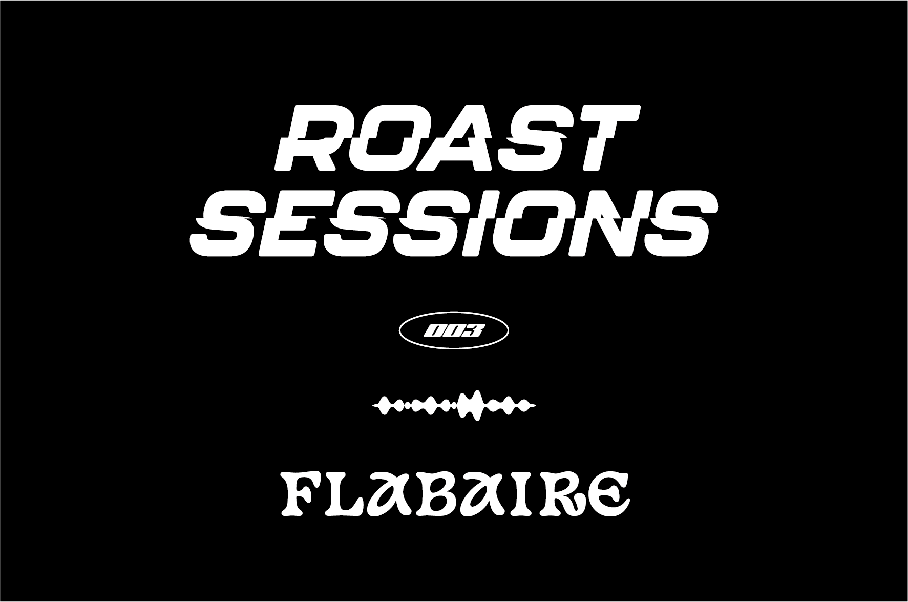Charger la vidéo : Roast Session 003 X Flabaire